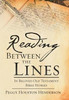 Reading Between The Lines : In Beloved Old Testament Bible Stories