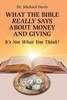 What The Bible Really Says About Money And Giving : Its Not What You Think!