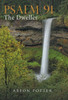 Psalm 91 : The Dweller