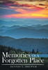 Memories Of A Forgotten Place