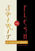 Spirit Vs. Flesh : A Constant Battle