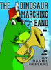 The Dinosaur Marching Band