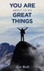 You Are About To Do Great Things