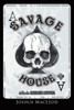 Savage House : A B. A. Savage Novel