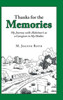 Thanks For The Memories : My Journey With Alzheimers As A Caregiver To My Mother