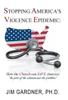 Stopping America'S Violence Epidemic : How The Church Can Save America