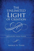 The Unlimited Light Of Creation : Revelations From Heaven