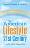 The American Lifestyle In The 21St Century : Healthy Life, Happy Life