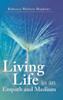 Living Life As An Empath And Medium