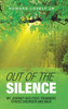 Out Of The Silence : My Journey Into Post-Traumatic Stress Disorder And Back