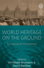 World Heritage On The Ground : Ethnographic Perspectives