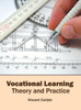 Vocational Learning : Theory And Practice