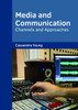 Media And Communication: Channels And Approaches