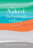 The Naked Industrial Officer