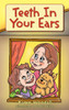 Teeth In Your Ears