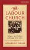 The Labour Church : Religion And Politics In Britain 1890-1914