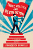 Trust, Politics And Revolution : A European History