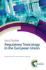 Regulatory Toxicology In The European Union