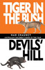 Tiger In The Bush & Devils' Hill