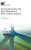 Structural Control And Fault Detection Of Wind Turbine Systems