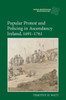 Popular Protest And Policing In Ascendancy Ireland, 1691-1761