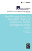New Perspectives On Research, Policy & Practice In Public Entrepreneurship