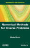 Numerical Methods For Inverse Problems
