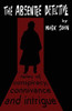 The Absentee Detective - Tales Of Conspiracy, Connivance And Intrigue