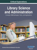 Library Science And Administration : Concepts, Methodologies, Tools, And Applications, Vol 3