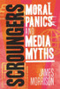 Scroungers : Moral Panics And Media Myths