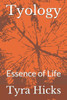 Tyology : Essence Of Life