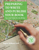 Preparing To Write And Publish Your Book : Tips And Tricks For The Writer