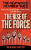 The New World Neanderthals : The Rise Of The Force