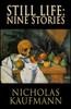 Still Life : Nine Stories