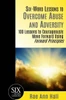 Six-Word Lessons To Overcome Abuse And Adversity : 100 Lessons To Courageously Move Forward Using Forward Principles