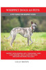 Whippet Dogs As Pets : Whippet Dogs General Info, Purchasing, Care, Cost, Keeping, Health, Supplies, Food, Breeding And More Included! A Pet Guide For Whippet Dogs
