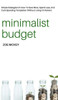 Minimalist Budget : Simple Strategies On How To Save More, Spend Less, And Curb Spending Temptation (Without Living On Ramen)
