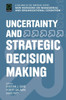 Uncertainty And Strategic Decision Making