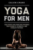 Yoga For Men: Yoga Poses and Exercises Designed For Flexibility, Strength, and Stability For Men