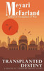 Transplanted Destiny : A Mages Of Tindiere Short Story