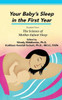 Your Baby'S Sleep In The First Year: Excerpt From The Science Of Mother-Infant Sleep