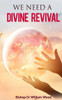 We Need A Divine Revival