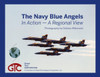 The Navy Blue Angels : In Action - A Regional View