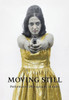 Moving Still : Performative Photography In India
