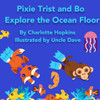 Pixie Trist And Bo Explore The Ocean Floor