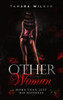 The Other Woman: More Than Just His Mistress