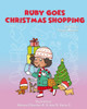 Ruby Goes Christmas Shopping : Ruby Meets Santa Father Christmas