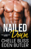 Nailed Down : The Complete Series