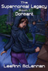 The Supernormal Legacy : Book 1: Dormant
