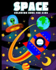 Space Coloring Book For Kids: Amazing Outer Space Coloring Book With Planets, Spaceships, Rockets, Astronauts And More For Children 4-8 (Childrens B